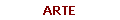 ARTE